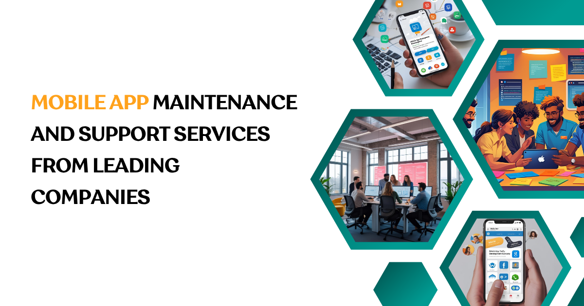 Mobile App Maintenance and Support Services from Leading Companies
