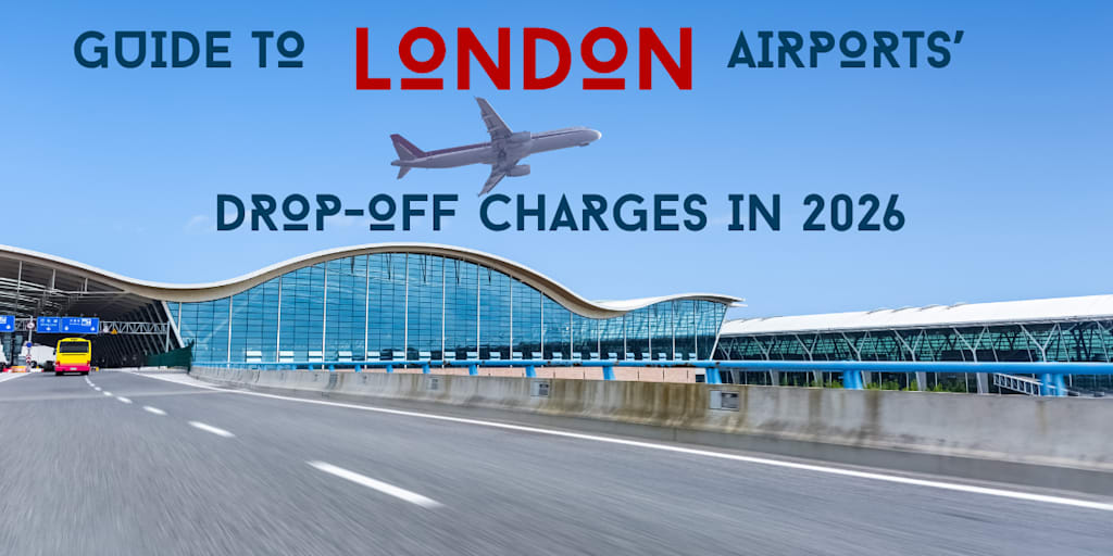 London Airport Drop-Off Charges: A Complete Guide for Travellers