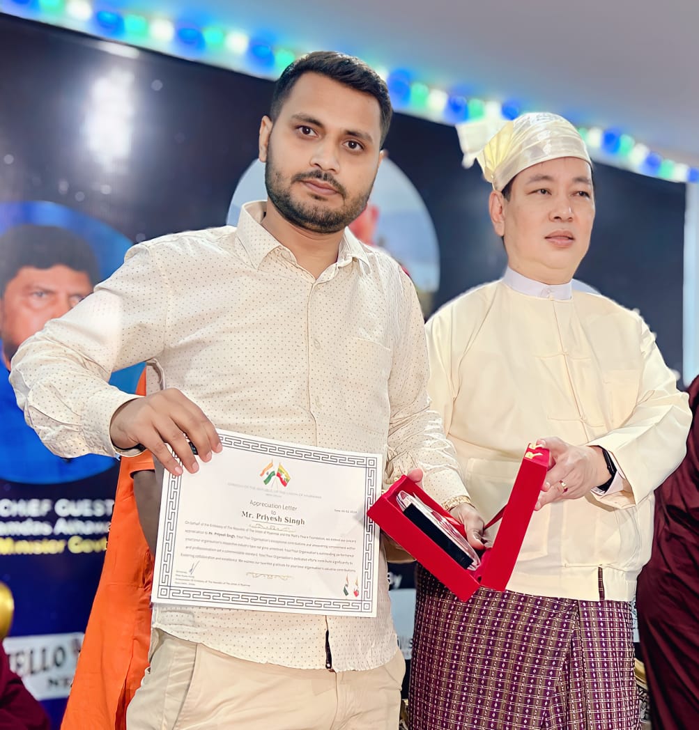 युवा लेखक प्रियेश सिंह को अंतरराष्ट्रीय बुद्ध शांति पुरस्कार और गौरव श्री सम्मान 2024 से म्यांमार दूतावास में किया गया सम्मानित
