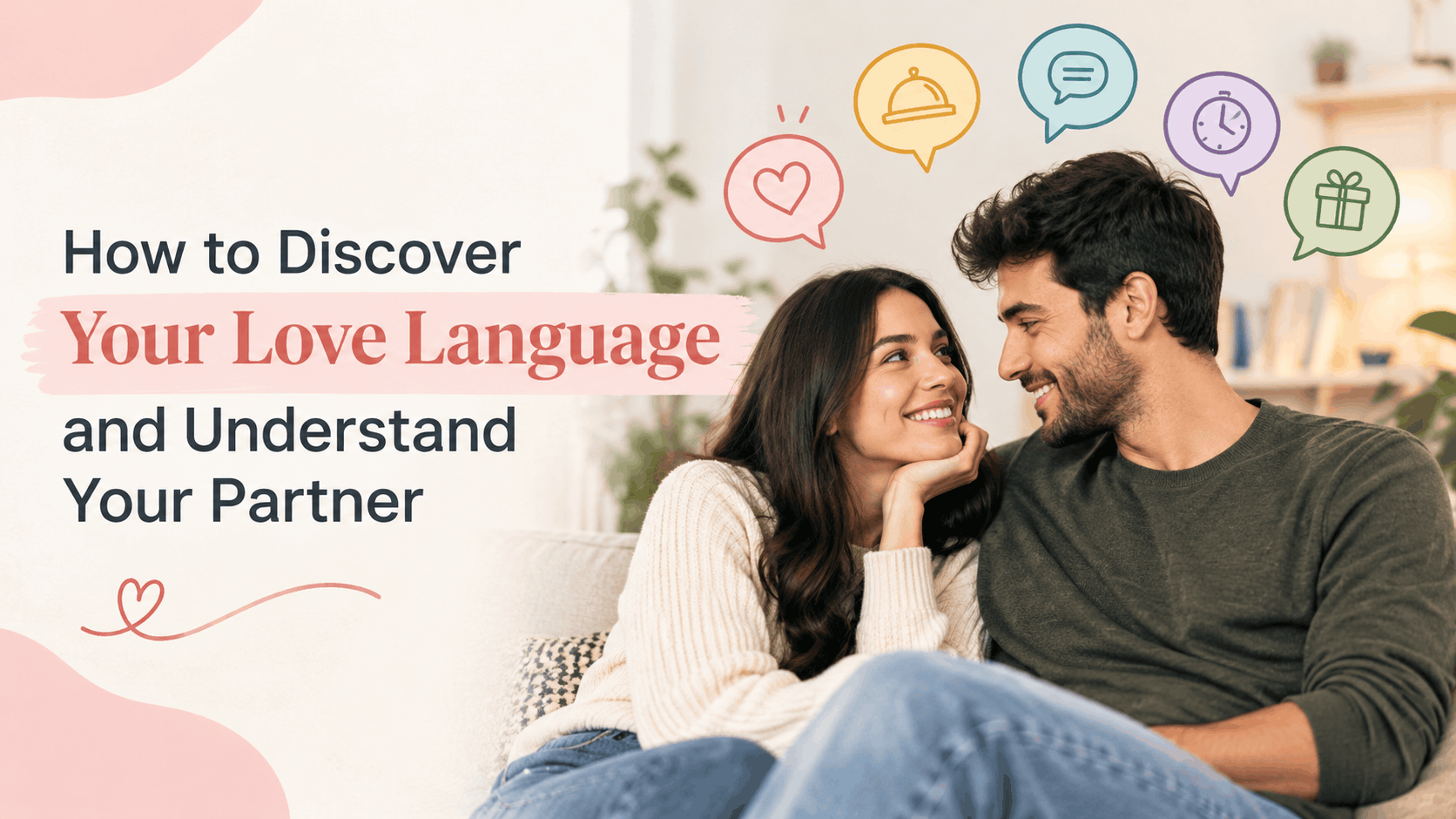 How to Discover Your Love Language and Understand Your Partner