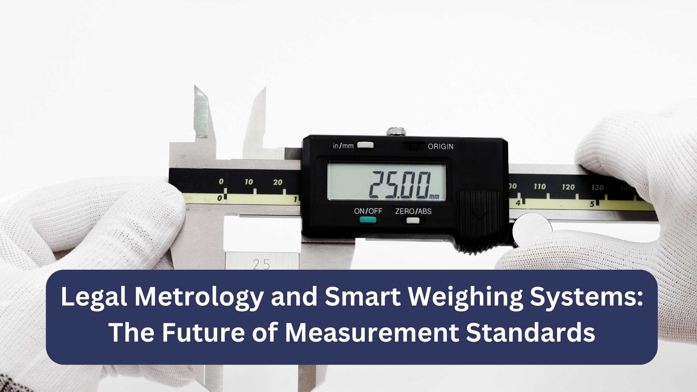 Legal Metrology and Smart Weighing Systems: The Future of Measurement Standards