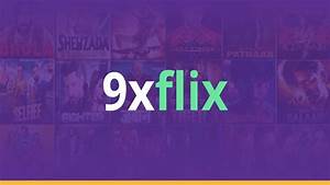 Unlocking Hidden Features of 9xflix com for Better Streaming