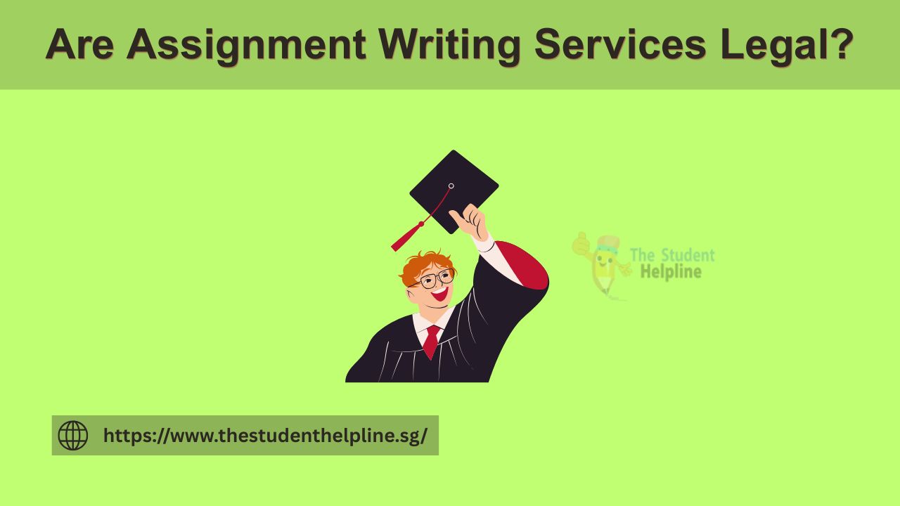 Are Assignment Writing Services Legal?