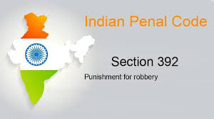 IPC 392 in hindi | धारा 392 आईपीसी का अवलोकन