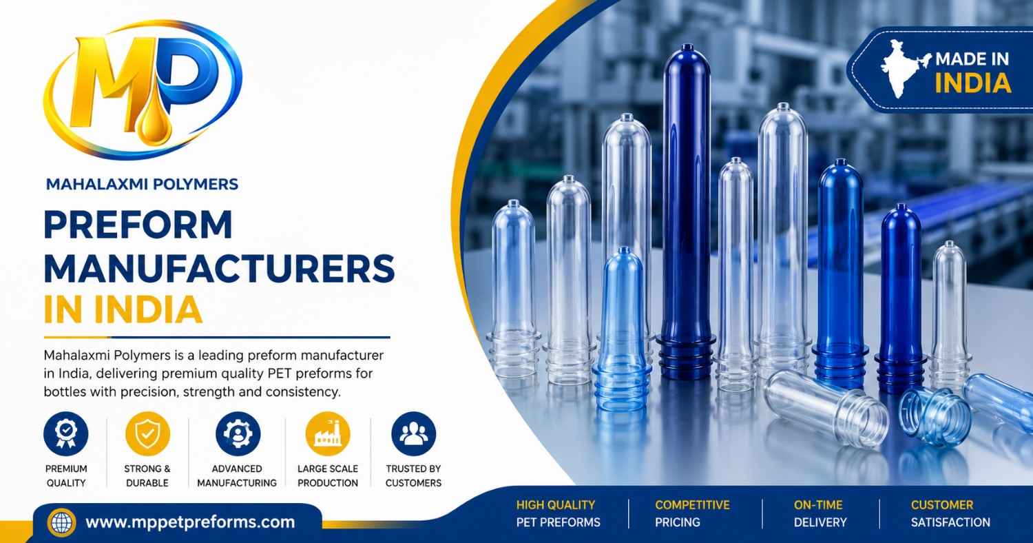 How to Choose the Best Preform Manufacturers in India for Your Business
