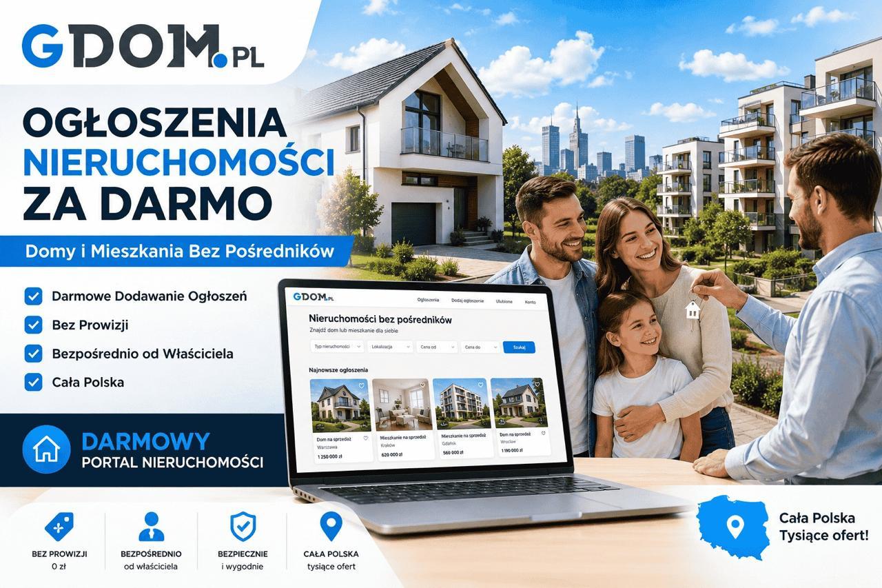 Ogłoszenia Nieruchomości za Darmo – Domy i Mieszkania na Sprzedaż bez Pośredników | GDOM.pl