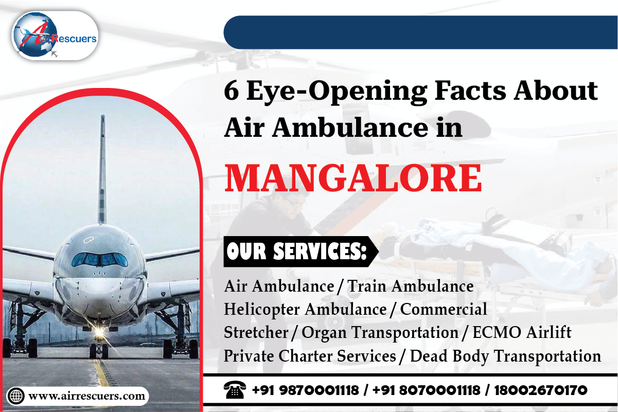 6 Eye-Opening Facts About Air Ambulance in Mangalore