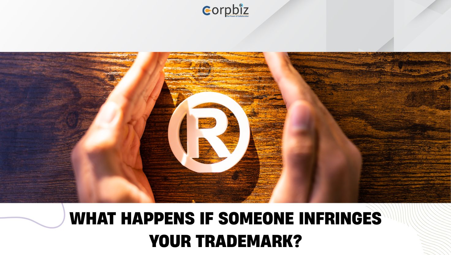 What Happens If Someone Infringes Your Trademark?