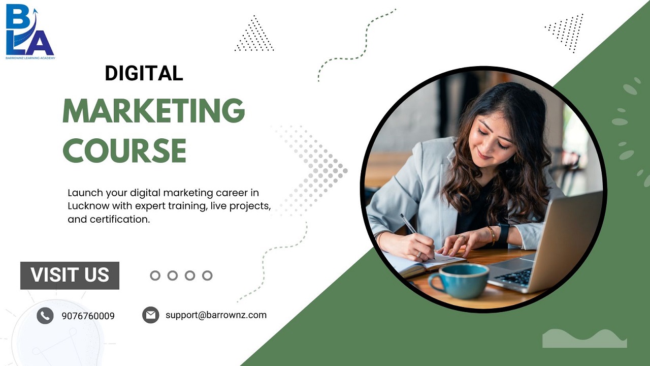 Join the Best Digital Marketing Course in Lucknow – Practical Training Included