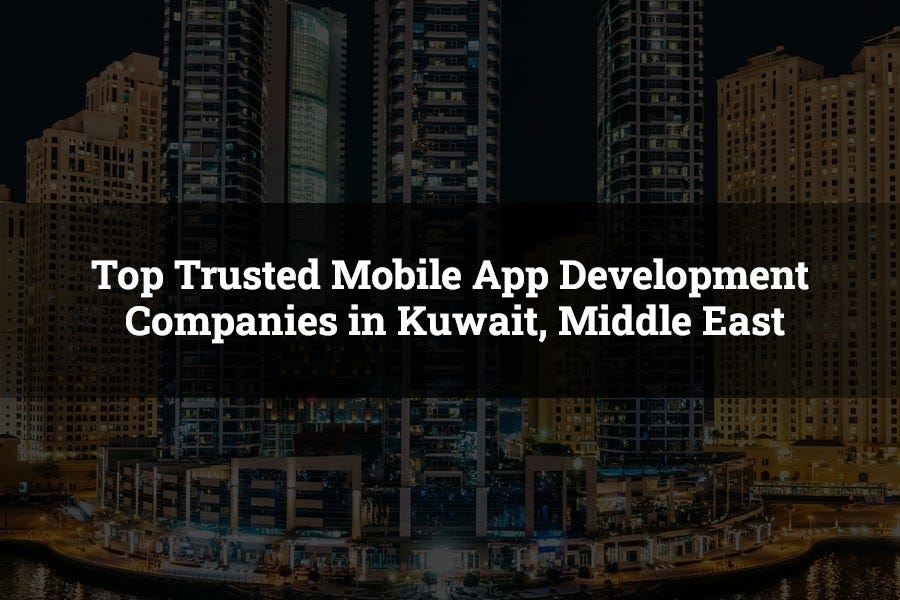 The Secret Sauce Behind Kuwait's Most Successful App Development Companies