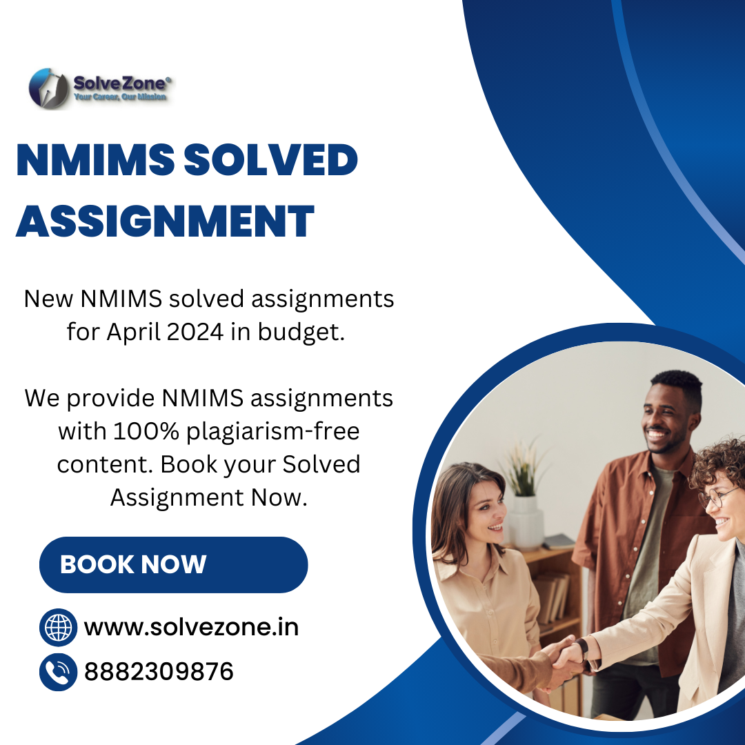 NMIMS Solved Assignments 2024 – Get Expert Help from Solve Zone