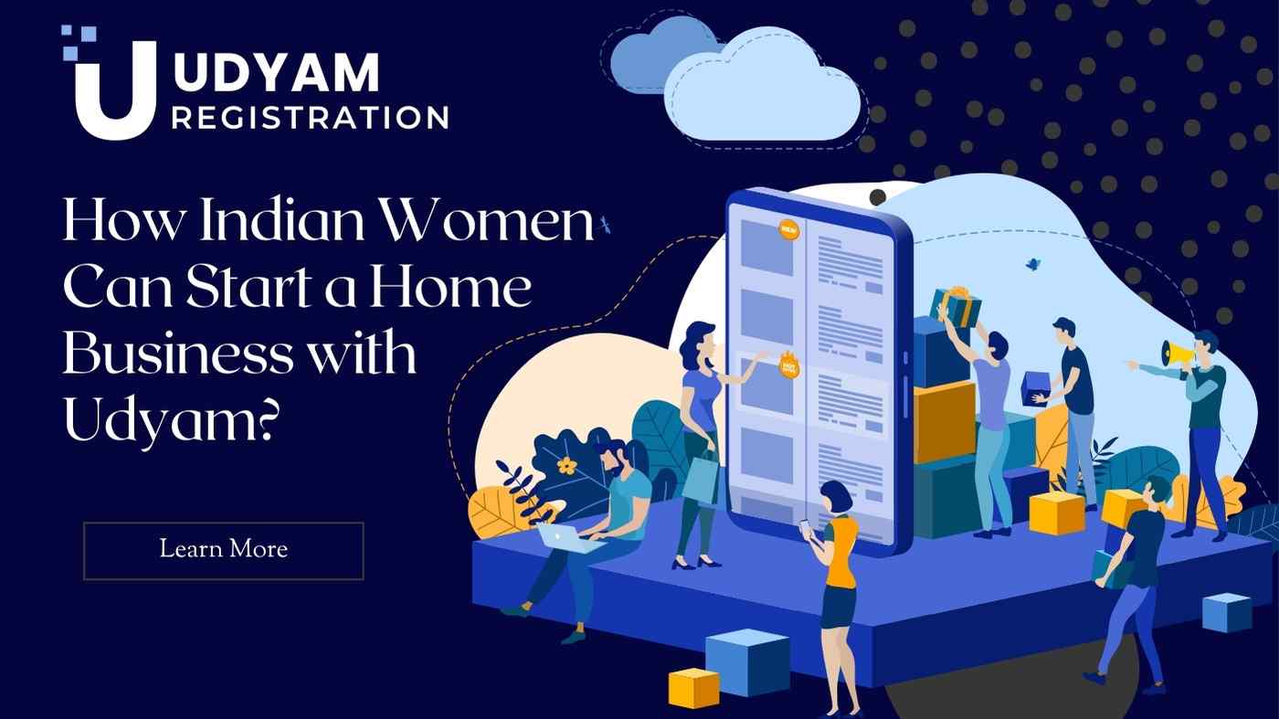 How Indian Women Can Start a Home Business with Udyam