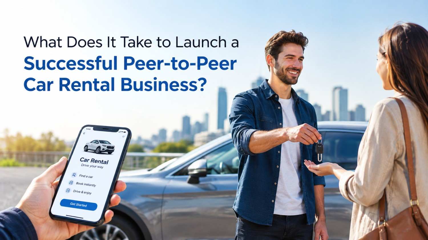 What Does It Take to Launch a Successful Peer-to-Peer Car Rental Business?