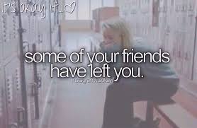 Why It’s Okay When Friends Leave You