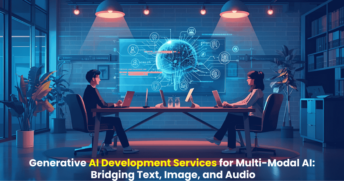 Generative AI Development Services for Multi-Modal AI: Bridging Text, Image, and Audio