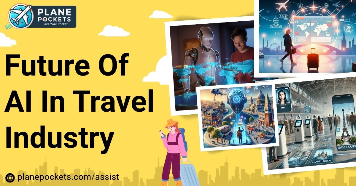 How the Future of AI in Travel Industry Can Transform Your Travel Experience
