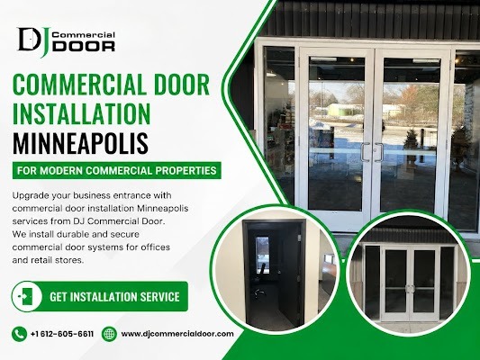 Commercial Door Installation Minneapolis: When to Install, Repair, or Replace Your Business Doors