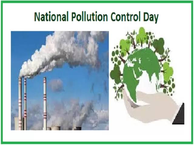 ଜାତୀୟ ପ୍ରଦୂଷଣ ନିବାରଣ ଦିବସ (National Anti-Pollution Day)