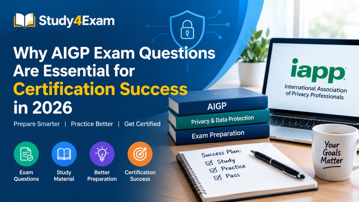 Why AIGP Exam Questions Are Essential for Certification Success in 2026