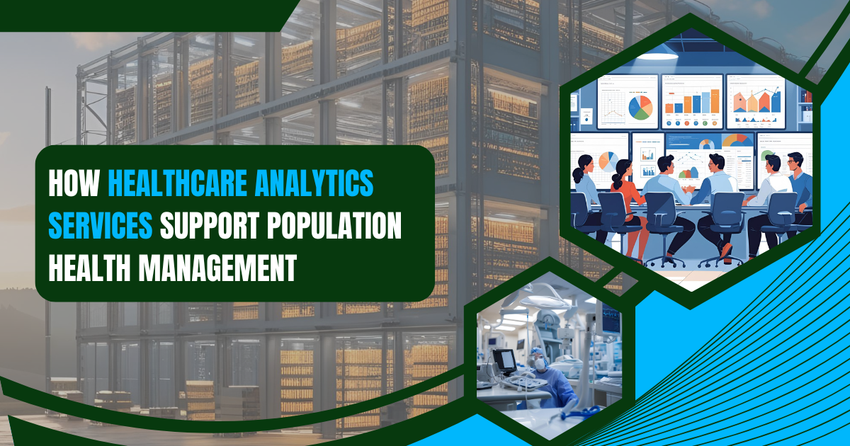 How Healthcare Analytics Services Support Population Health Management