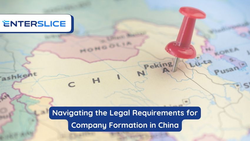 Navigating the Legal Requirements for Company Formation in China