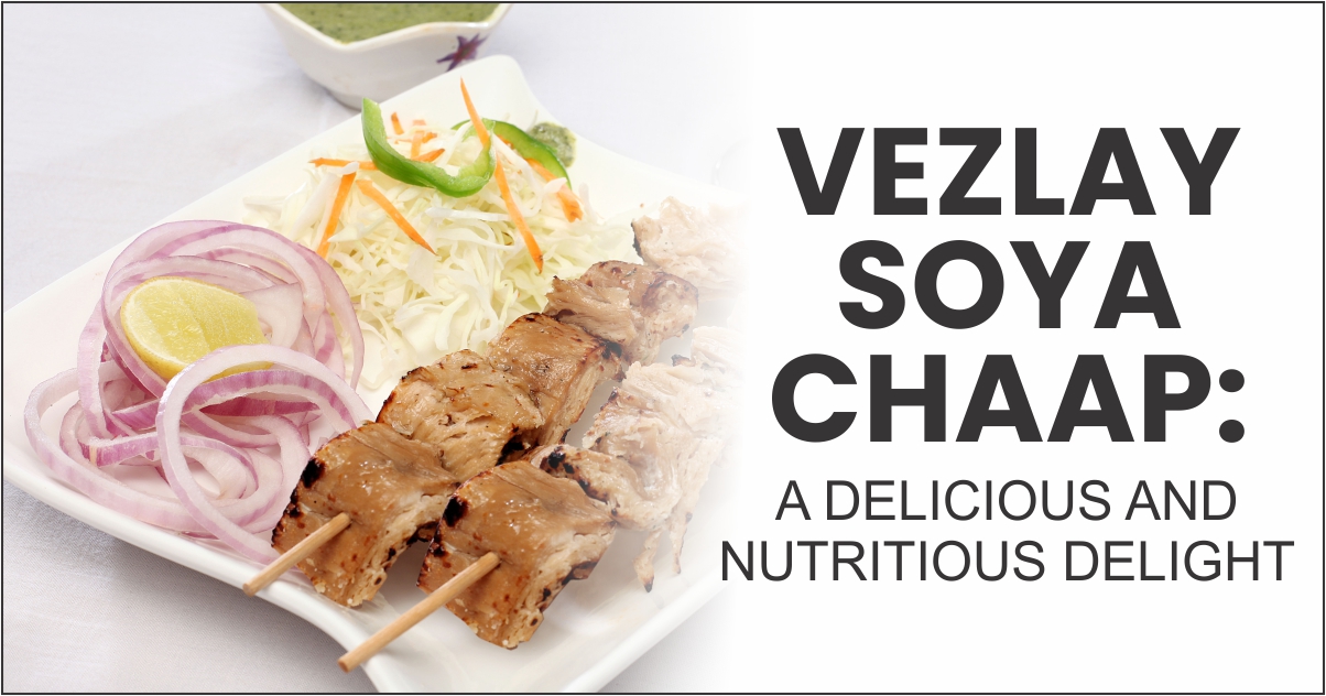 Why Vezlay Soya Chaap is the Best Protein Source for Vegetarians?