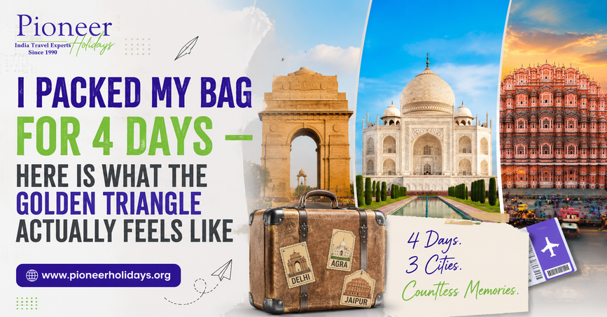 I Packed My Bag for 4 Days — Here Is What the Golden Triangle Actually Feels Like