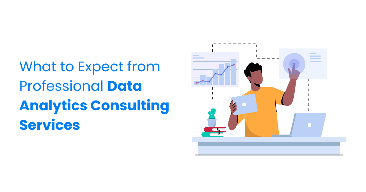 What to Expect from Professional Data Analytics Consulting Services