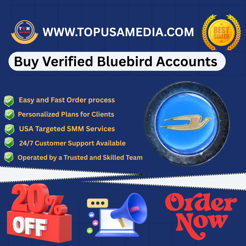 Buy Verified Bluebird Accounts – in TopUSAMedia