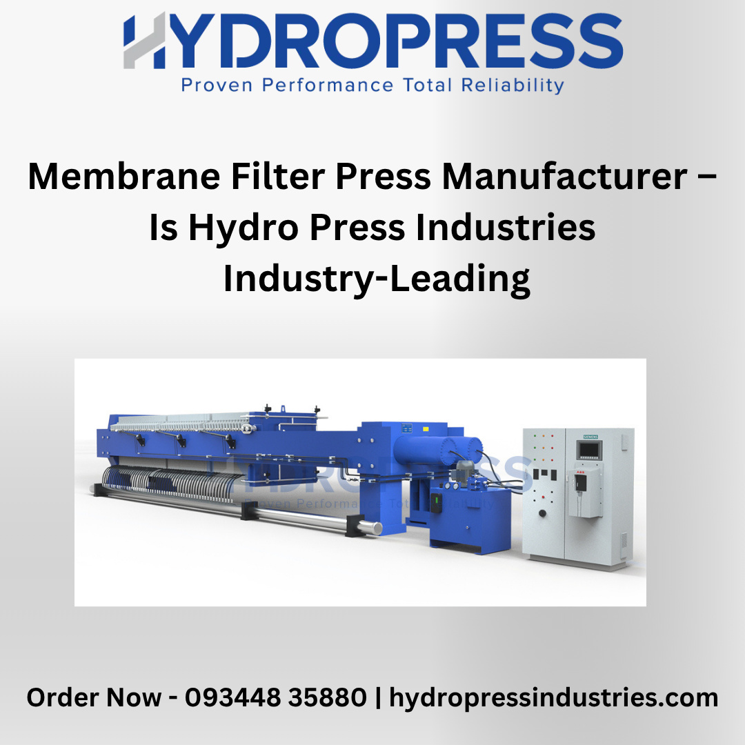 Membrane Filter Press Manufacturer – Is Hydro Press Industries Industry-Leading