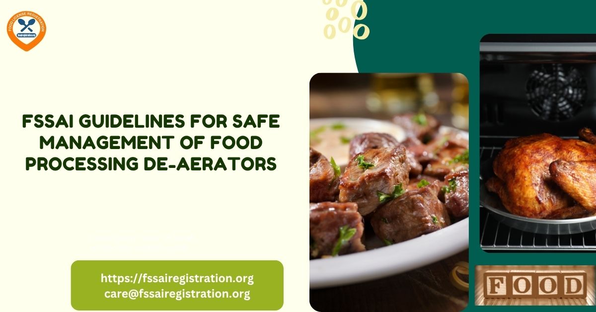 FSSAI Guidelines for Safe Management of Food Processing De-Aerators
