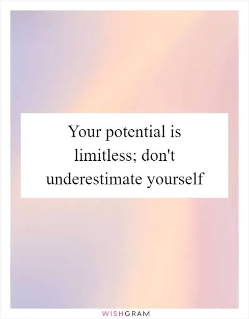 Don't Underestimate Yourself – Embrace Your Infinite Potential