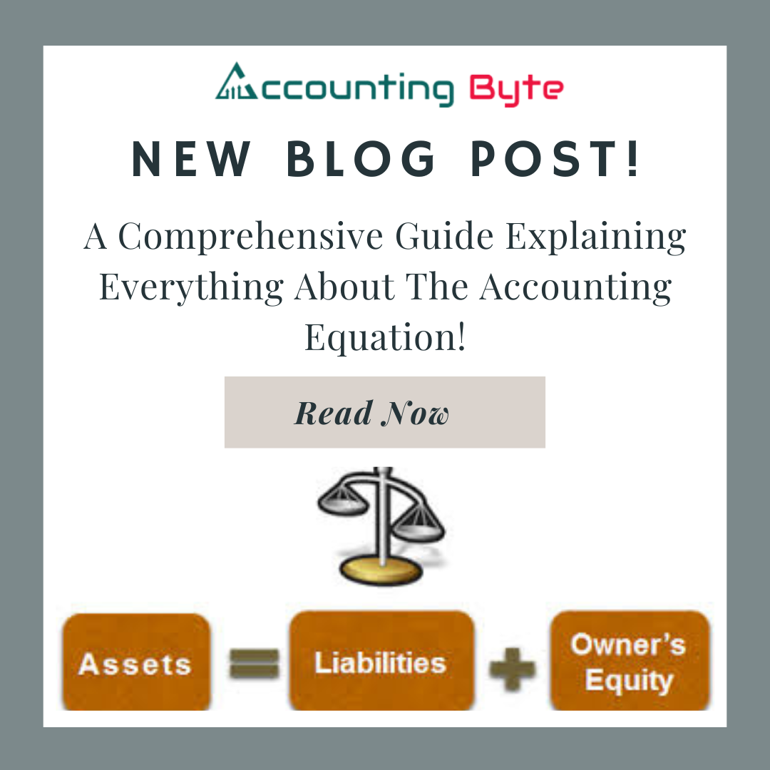 A Comprehensive Guide Explaining Everything About The Accounting Equation!