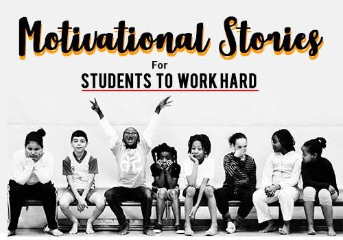 ଛାତ୍ରମାନଙ୍କୁ କଠିନ ପରିଶ୍ରମ କରିବା (motivational stories to motivate students)