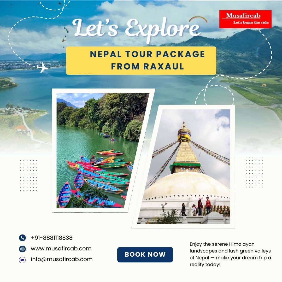 Nepal Tour Package from Raxaul – 4 Nights 5 Days Itinerary with Musafircab