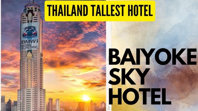 Baiyoke Sky Hotel: A Luxurious Stay with Stunning Views in Bangkok